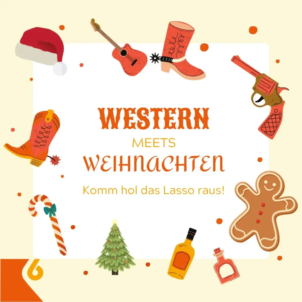Grafik mit dem Text: Western meets Weihnachten... Komm hol das Lasso raus!